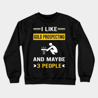 3 People Gold Prospecting Crewneck Sweatshirt